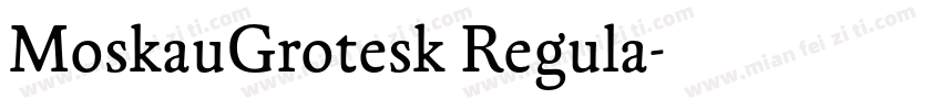 MoskauGrotesk Regula字体转换